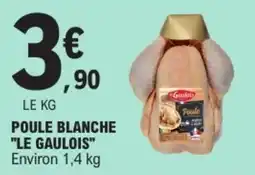 E.Leclerc Le Gaulois Poule Blanche offre