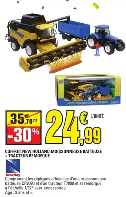 E.Leclerc NewRay COFFRET NEW HOLLAND MOISSONNEUSE BATTEUSE + TRACTEUR REMORQUE offre
