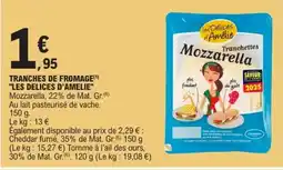 E.Leclerc Les Délices d'Amélie Tranchettes Mozzarella offre