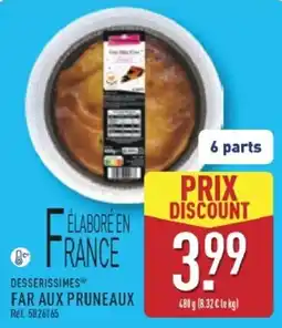 ALDI DESSERISSIMES FAR AUX PRUNEAUX offre