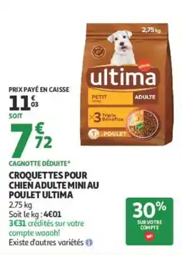 Auchan ultima CROQUETTES POUR CHIEN ADULTE MINI AU POULET offre