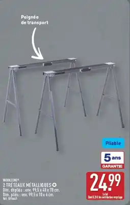 ALDI WORKZONE 2 TRÉTEAUX MÉTALLIQUES offre