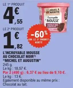 E.Leclerc MICHEL & AUGUSTIN L'INCROYABLE MOUSSE AU CHOCOLAT NOIR offre