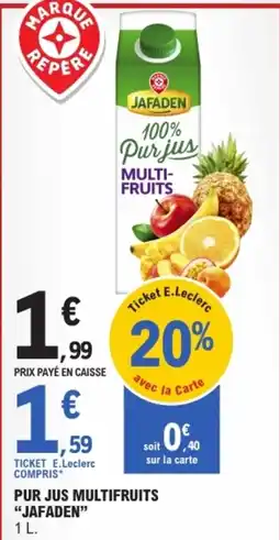 E.Leclerc JAFADEN Pur jus Multifruits offre