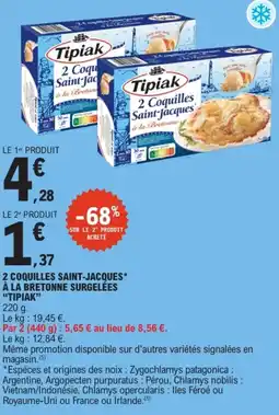 E.Leclerc Tipiak 2 Coquilles Saint-Jacques offre