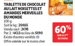 Auchan Merveilles du Monde TABLETTE DE CHOCOLAT AU LAIT NOISETTES ET AMANDES offre