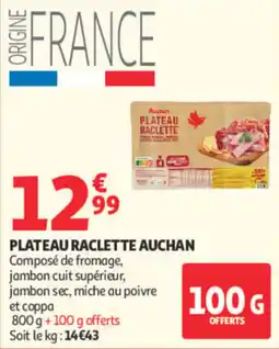 Auchan Auchan Plateau Raclette offre