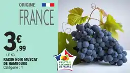 E.Leclerc RAISIN NOIR MUSCAT DE HAMBOURG offre