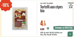 La Vie Claire LA VIE CLAIRE Tortelli aux cèpes bio offre