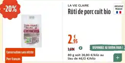 La Vie Claire La Vie Claire Rôti de porc cuit bio offre