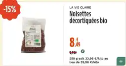 La Vie Claire LA VIE CLAIRE Noisettes décortiquées bio offre
