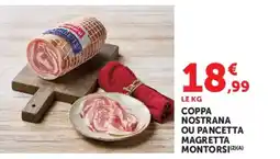 Super U Montorsi Coppa nostrana ou pancetta magretta offre