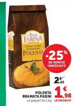Super U LA TUA FARINA POLENTA BRAMATA PASINI offre