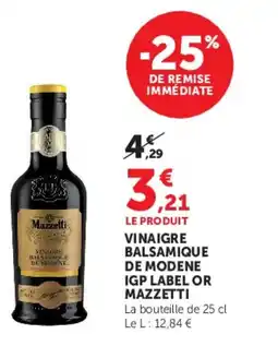 Super U Mazzetti Vinaigre balsamique de Modène offre