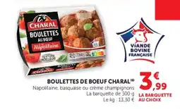 Super U CHARAL BOULETTES DE BOEUF offre