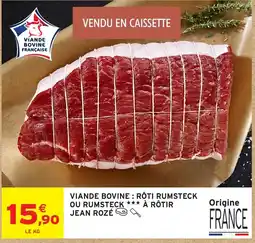 Intermarché JEAN ROZÉ RÔTI RUMSTECK offre