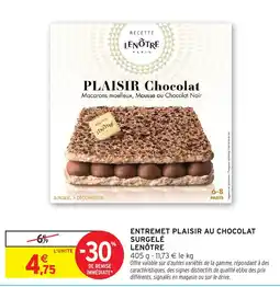 Intermarché LENÔTRE ENTREMETS PLAISIR AU CHOCOLAT offre