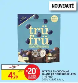 Intermarché TRÜ FRÜ MYRTILLES CHOCOLAT offre