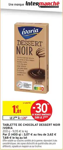 Intermarché Ivoria Dessert Noir offre