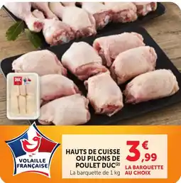 Maximarché DUC Hauts de cuisse ou pilons de poulet offre