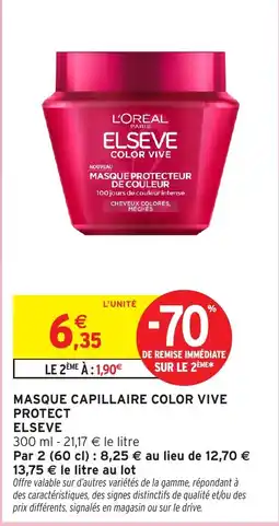 Intermarché ELSEVE MASQUE CAPILLAIRE COLOR VIVE PROTECT offre
