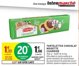 Intermarché Chabrior Tartelettes offre
