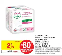 Intermarché LOVE & GREEN Serviettes hypoallergéniques offre