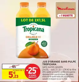 Intermarché Tropicana Jus d'orange sans pulpe offre