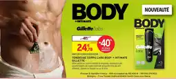 Intermarché Gillette tondeuse corps labs body + intimate offre