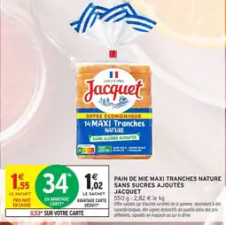 Intermarché Jacquet Pain de mie maxi tranches nature offre
