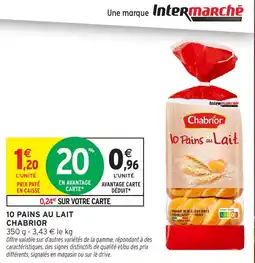 Intermarché Chabrior 10 Pains au Lait offre