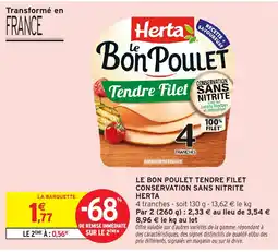 Intermarché Herta Le Bon Poulet Tendre Filet offre
