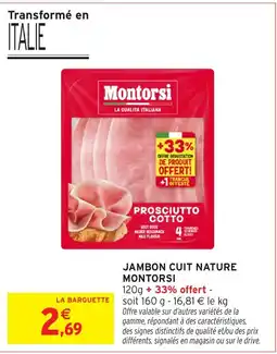 Intermarché Montorsi Jambon cuit nature offre
