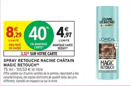 Intermarché L'ORÉAL PARIS SPRAY RETOUCHE RACINE CHÂTAIN MAGIC RETOUCH offre