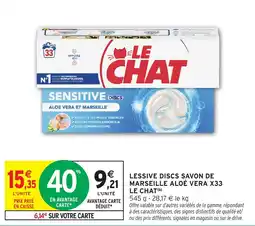Intermarché LE CHAT LESSIVE DISCS SAVON DE MARSEILLE ALOÉ VERA offre