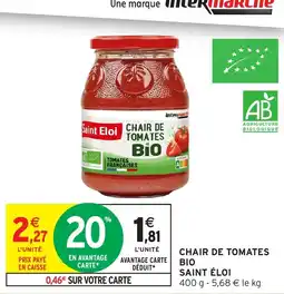 Intermarché Saint Eloi Chair de Tomates Bio offre