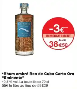 Monoprix Eminente Rhum ambré Ron de Cuba Carta Oro offre