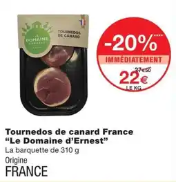 Monoprix Le Domaine d'Ernest Tournedos de canard France offre