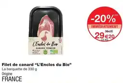 Monoprix L'Enclos du Bio Filet de canard offre