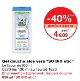 Monoprix SO BIO étic Gel douche aloe vera offre