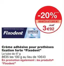 Monoprix Fixodent Crème adhésive pour prothèses fixation forte offre