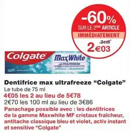 Monoprix Colgate Dentifrice max ultrafreeze offre