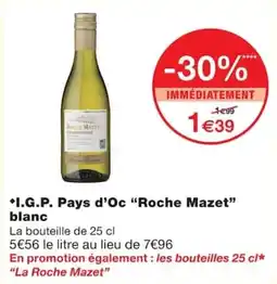 Monoprix Roche Mazet blanc offre
