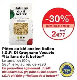 Monoprix Italians do it better Pâtes au blé ancien italien offre