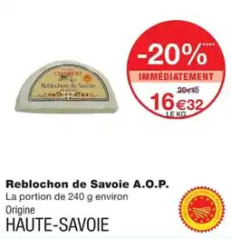 Monoprix CHABERT Reblochon de Savoie offre