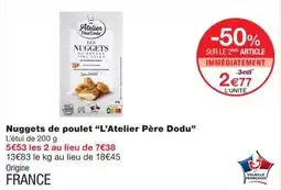 Monoprix L'Atelier Père Dodu Nuggets de poulet offre