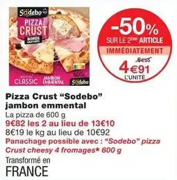 Monoprix Sodebo Pizza Crust jambon emmental offre