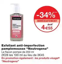 Monoprix Neutrogena Exfoliant anti-imperfection pamplemousse offre