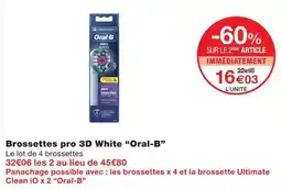 Monoprix Oral-B Brossettes pro 3D White offre