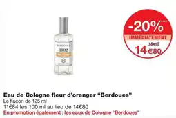 Monoprix Berdoues Eau de Cologne fleur d'oranger offre